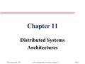 ©Ian Sommerville 2000 Software Engineering, 6th edition. Chapter 11Slide 1 Chapter 11 Distributed Systems Architectures.