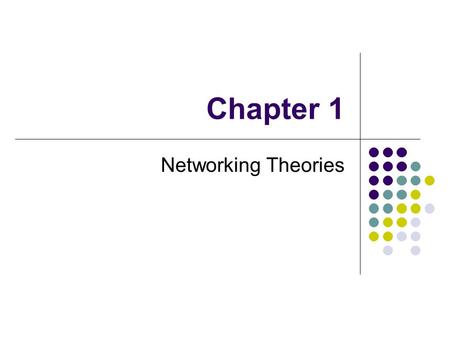 Chapter 1 Networking Theories. What is a network? A collection of devices that share a common communication protocol and a common communication medium.