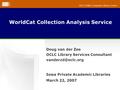 OCLC Online Computer Library Center WorldCat Collection Analysis Service Doug van der Zee OCLC Library Services Consultant Iowa Private.