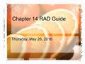 Chapter 14 RAD Guide Thursday, May 26, 2016. What is the difference between macronutrients & micronutrients? Macro: provide the body with energy Micro: