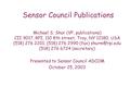 Sensor Council Publications Michael S. Shur (VP, publications) CII 9017, RPI, 110 8th street, Troy, NY 12180, USA (518) 276 2201; (518) 276 2990 (fax)