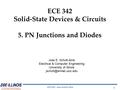 ECE 342 – Jose Schutt-Aine 1 Jose E. Schutt-Aine Electrical & Computer Engineering University of Illinois 1 ECE 342 Solid-State.