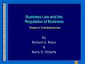 Business Law and the Regulation of Business Chapter 4: Constitutional Law By Richard A. Mann & Barry S. Roberts.