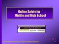  2010 - NYS Internet Crimes Against Children Task Force Online Safety for Middle and High School Version 5.0 – 8/2010 1.