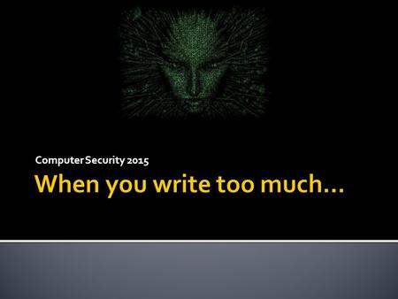 Computer Security 2015. 2  x86 assembly  How did it go?  IceCTF  Lock picking  Survey to be sent out about lock picking sets  Bomblab  Nice job!