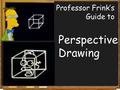 Perspective Drawing Professor Frink’s Guide to. Frink’s Perspective Terms: oHorizon line – the line where the land meets the sky as seen by the observer.