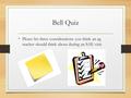 Bell Quiz Please list three considerations you think an ag teacher should think about during an SAE visit.