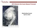 2010 Atlantic Hurricane Season Forecast WeatherBug Forecast April 15, 2010 Hurricane Bill, NOAA.