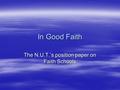 In Good Faith The N.U.T.’s position paper on Faith Schools.