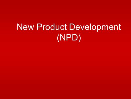New Product Development (NPD). The 4 Elements of The Marketing Mix.