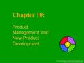 For use only with Shapiro, Wong, Perreault, and McCarthy texts. Copyright © 2002 McGraw-Hill Ryerson Limited. Chapter 10: Product Management and New-Product.