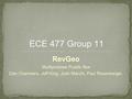 RevGeo Multipurpose Puzzle Box Dan Chambers, Jeff King, Josh Marchi, Paul Rosenberger, ECE 477 Group 11.