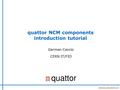 quattor NCM components introduction tutorial German Cancio CERN IT/FIO.