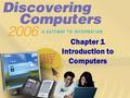 Chapter 1 Introduction to Computers. Prebell Day 1 –Week and Objective LABOR DAY –NO SCHOOL TODAY.