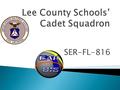 SER-FL-816. Objective is to foster leadership and good citizenship in America’s youth, using aerospace education, and emphasis on public service.