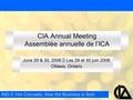 CIA Annual Meeting Assemblée annuelle de l’ICA June 29 & 30, 2006  Les 29 et 30 juin 2006 Ottawa, Ontario IND-3: Hot Concepts, How the Business is Sold.