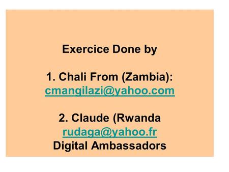Exercice Done by 1. Chali From (Zambia): 2. Claude (Rwanda Digital Ambassadors