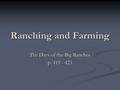 Ranching and Farming The Days of the Big Ranches p. 419 - 423.