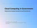 1 Cloud Computing in Government: Models by the Colorado Statewide Internet Portal Authority Presented by John D. Conley, PMP Executive Director, Colorado.