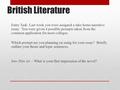 British Literature Entry Task: Last week you were assigned a take home narrative essay. You were given 4 possible prompts taken from the common application.