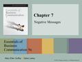 Mary Ellen Guffey & Dana Loewy Essentials of Business Communication 9e © 2013 Cengage Learning ● All Rights Reserved Chapter 7 Negative Messages.