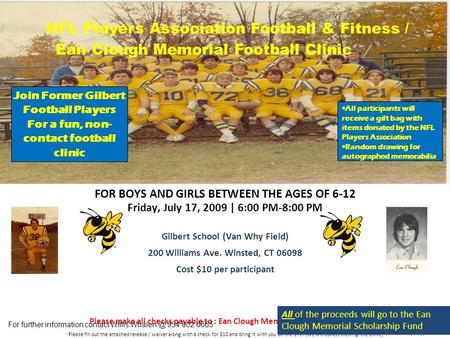 FOR BOYS AND GIRLS BETWEEN THE AGES OF 6-12 Friday, July 17, 2009 | 6:00 PM-8:00 PM Gilbert School (Van Why Field)‏ 200 Williams Ave. Winsted, CT 06098.