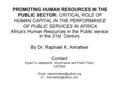PROMOTING HUMAN RESOURCES IN THE PUBLIC SECTOR: CRITICAL ROLE OF HUMAN CAPITAL IN THE PERFORMANCE OF PUBLIC SERVICES IN AFRICA Africa’s Human Resources.