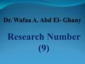 Research Number (9). Certain Epidemiological Aspects of Aeromonas hydrophila Infection in Chickens M. H. H. Awaad 1, M. E. Hatem 2, Wafaa A. Abd El-Ghany.