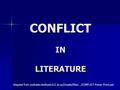 CONFLICT IN LITERATURE Adapted from podcasts.shelbyed.k12.al.us/j3watts/files/.../CONFLICT-Power-Point.ppt‎