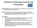 Centers for Disease Control and Prevention Program title: Developing sustainable surveillance and response for seasonal and avian influenza. Goal: To establish.