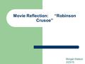 Movie Reflection: “Robinson Crusoe” Morgan Watson 3/23/10.