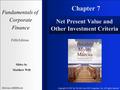 Chapter 7 Fundamentals of Corporate Finance Fifth Edition Slides by Matthew Will McGraw-Hill/Irwin Copyright © 2007 by The McGraw-Hill Companies, Inc.