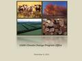 December 6, 2013 USDA Climate Change Program Office.