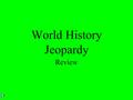 World History Jeopardy Review. 200 300 400 500 100 200 300 400 500 100 200 300 400 500 100 200 300 400 500 100 200 300 400 500 100 Middle East Western.