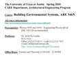 The University of Texas at Austin Spring 2010 CAEE Department, Architectural Engineering Program Course: Building Environmental Systems, ARE 346N All course.