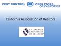 California Association of Realtors OPERATORS OF CALIFORNIA.