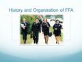 History and Organization of FFA. Question: What is the largest student youth organization in the United States, with nearly half a million members?