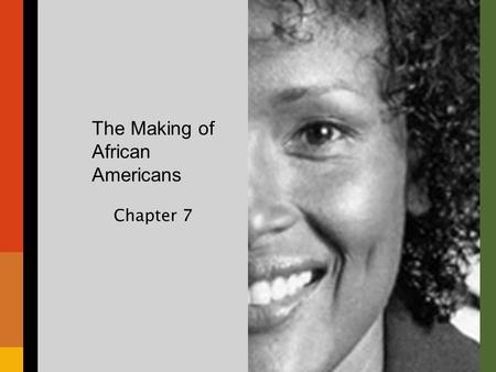 Chapter 7 The Making of African Americans. Considerations: Job Income Race Education level Gender.