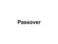 Passover. The children of Israel multiplied rapidly to the point that Egypt was filled with Israelites. The new king of Egypt, Pharaoh, realized that.