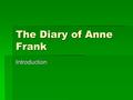 The Diary of Anne Frank Introduction. The People.