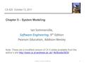 Chapter 5 – System Modeling 1Chapter 5 System modeling CS 425 October 13, 2011 Ian Sommerville, Software Engineering, 9 th Edition Pearson Education, Addison-Wesley.
