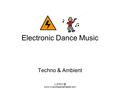 Electronic Dance Music Techno & Ambient