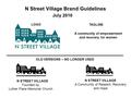 N Street Village Brand Guidelines N STREET VILLAGE Founded by Luther Place Memorial Church N STREET VILLAGE A Community of Respect, Recovery and Hope OLD.