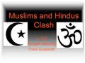 Muslims and Hindus Clash p. 326 Morgan Manning Clare Gualandri.