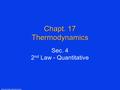 © University of South Carolina Board of Trustees Chapt. 17 Thermodynamics Sec. 4 2 nd Law - Quantitative.