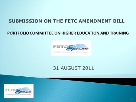 31 AUGUST 2011 1 PORTFOLIO COMMITTEE ON HIGHER EDUCATION AND TRAINING.