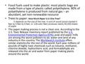 Fossil fuels used to make plastic: most plastic bags are made from a type of plastic called polyethylene. 80% of polyethylene is produced from natural.