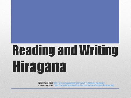 Reading and Writing Hiragana Mnemonics from: