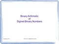Summer 2012ETE 204 - Digital Electronics1 Binary Arithmetic of Signed Binary Numbers.