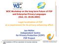 Legal localization of P3P as a requirement for its privacy enhancing effect 1 W3C Workshop on the long term Future of P3P and Enterprise Privacy Languages.